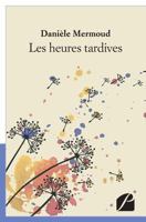 Les heures tardives (French Edition) 275472978X Book Cover