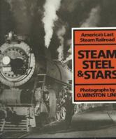 Steam, Steel and Stars: America's Last Steam Railroad 0810925877 Book Cover