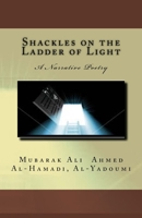 Shackles on the Ladder of Light: A Narrative Poetry 1721749586 Book Cover