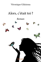 Alors, c'était toi ? (French Edition) 2414139242 Book Cover