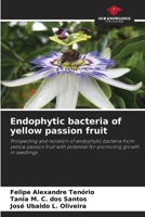 Endophytic bacteria of yellow passion fruit 6202370270 Book Cover