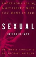 Sexual Intelligence: The Groundbreaking Study That Shows You How to Boost Your "Sex IQ" and Gain Greater Sexual Satisfaction 0609606409 Book Cover