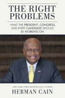 The Right Problems: What the President, Congress, and Every Candidate Should Be Working On 168261008X Book Cover