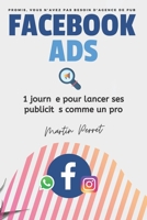 Facebook Ads: 1 journée pour lancer ses publicités comme un pro B08CPLLXB3 Book Cover