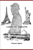 Aaron El Errante (Spanish Edition) B08FP2BPT7 Book Cover