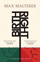 Birthright: A Near-Future Novel 3912376018 Book Cover