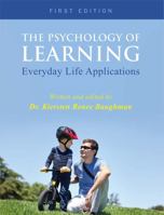The Psychology of Learning: Everyday Life Applications 1634874226 Book Cover