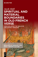 Spiritual and Material Boundaries in Old French Verse: Contemplating the Walls of the Earthly Paradise 1501520571 Book Cover