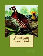 American game birds 1537375822 Book Cover