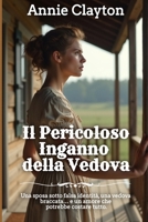 Il Pericoloso Inganno della Vedova (Romanzo Rosa Western) (Italian Edition) B0GXV9SN74 Book Cover