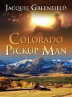 Colorado Pickup Man (Five Star Expressions) 1594146152 Book Cover