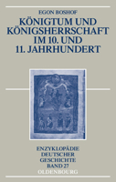 Konigtum und Konigsherrschaft im 10. und 11. Jahrhundert (Enzyklopadie deutscher Geschichte :) 3486592378 Book Cover