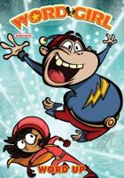 Wordgirl Vol. 3: Word Up 1608866807 Book Cover