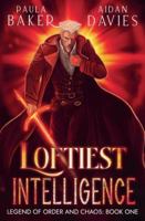 Loftiest Intelligence (Divine Chaos Saga #1) 1069803367 Book Cover