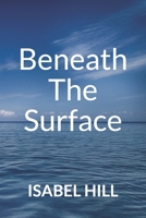 Beneath the Surface 1689195746 Book Cover