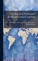 U.S. Policy Toward Korean Unification 1025151100 Book Cover