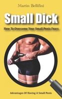 Small Penis: How To Overcome Your Small Penis Fears B0BNV6XJZP Book Cover