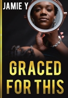 Graced For This 0578370751 Book Cover