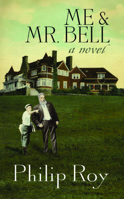 Me and Mr. Bell 1927492556 Book Cover