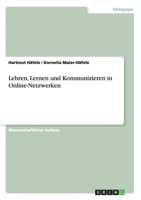 Lehren, Lernen und Kommunizieren in Online-Netzwerken 3638945790 Book Cover