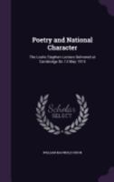 Poetry and National Character: The Leslie Stephen Lecture, 1915 1107691443 Book Cover