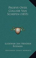 Proeve Over Collisie Van Schepen (1855) 1167466810 Book Cover