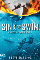 Sink or Swim: A Novel of WWII 1338057936 Book Cover