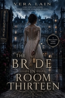 The Bride in Room Thirteen (Bellgrave Vows) B0H8LQHFH6 Book Cover