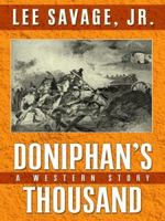 Doniphan's Thousand: A Western Story (Five Star First Edition Westerns) 1602859930 Book Cover