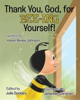 Thank You, God, For Bee-ing Yourself B0CP2PD8MZ Book Cover