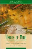 Assessing and Reporting on Habits of Mind (Habits of Mind, Bk. 3) 0871203707 Book Cover