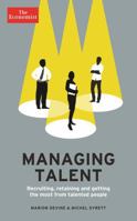 The Economist: Managing Talent: Recruiting, retaining and getting the most from talented people 161039383X Book Cover