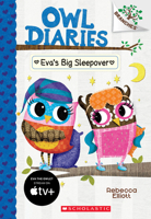 Diario de una Lechuza #9: La gran pijamada de Eva (Eva's Big Sleepover): Un libro de la serie Branches 133816306X Book Cover