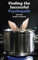 Finding the Successful Psychopath 0692264132 Book Cover