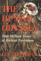 The Human Odyssey: Four Million Years of Human Evolution 0671850059 Book Cover