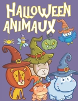 Animaux Halloween: Livre de Coloriage Halloween Pour Enfants 3-8 Ans B08L1JV918 Book Cover