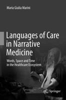 Languages of Care in Narrative Medicine: Words, Space and Time in the Healthcare Ecosystem 3030069079 Book Cover