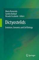 Dictyostelids: Evolution, Genomics and Cell Biology 364244170X Book Cover