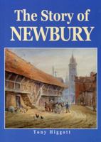 The Story of Newbury (Local History) 1853067180 Book Cover