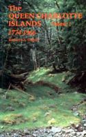 The Queen Charlotte Islands Vol. 1: 1774-1966 (Queen Charlotte Islands) 155017312X Book Cover