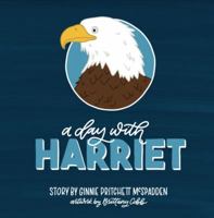 A Day with Harriet 0692189785 Book Cover