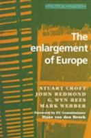 The Enlargement of Europe (Political Analyses) 0719049717 Book Cover