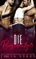 Die Beschützer (Mafia Ménage Trilogie) B096WZD812 Book Cover