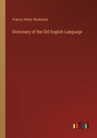 Dictionary of the Old English Language 3368183869 Book Cover