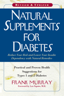 Natural Supplements for Diabetes: Practical and Proven Health Suggestions for Types 1 and 2 Diabetes 159120206X Book Cover