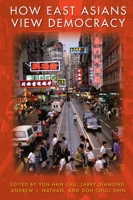How East Asians View Democracy 0231145357 Book Cover