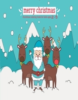 Merry Christmas Coloring Books For Kids: A festive coloring book that features a lot of fun and funny heart drawings for clues, reindeer, elves, anima B08PX93TPN Book Cover