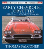 Early Chevrolet Corvettes 1953-67: All Six-Cylinder & V8s 1855329719 Book Cover