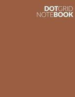 Dot Grid Note Book: Terracotta Brown 90 Page 8.5 x 11 Dot Grid Bullet Note Book Journal 1797660624 Book Cover