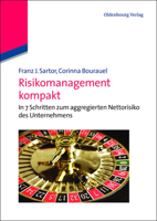 Risikomanagement Kompakt: In 7 Schritten Zum Aggregierten Nettorisiko Des Unternehmens 3486708104 Book Cover